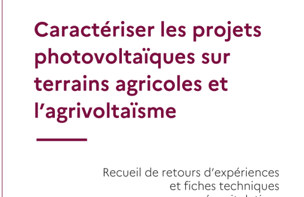 Caractériser les projets photovoltaïques sur terrains agricoles et l'agrivoltaïsme